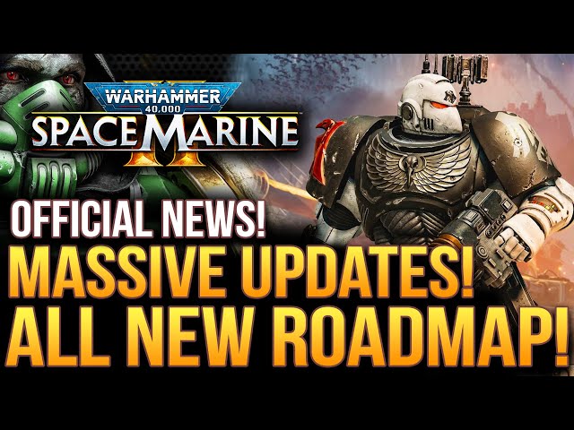 Warhammer 40K Space Marine 2 - MASSIVE UPDATES! All New Roadmap! FREE Content Updates and More!