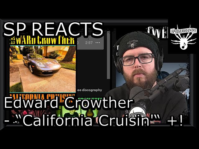 SP REACTS to Edward Crowther - California Cruisin', Twenty + High School Fever (Song Review)