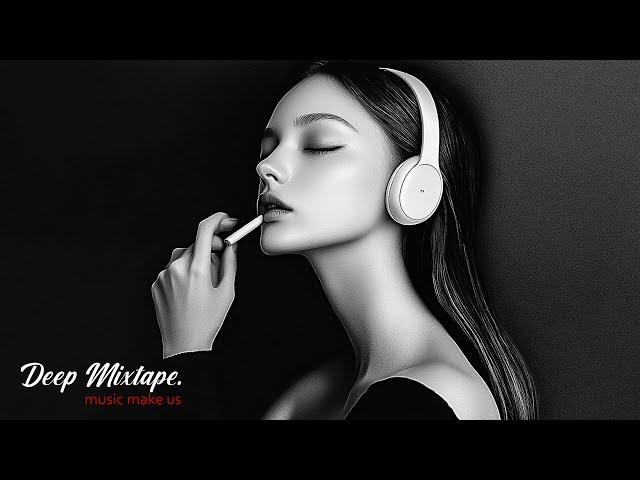 Deep Feelings Mix 2025 | Deep House, Vocal House, Nu Disco, Chillout Mix by Deep Mixtape.