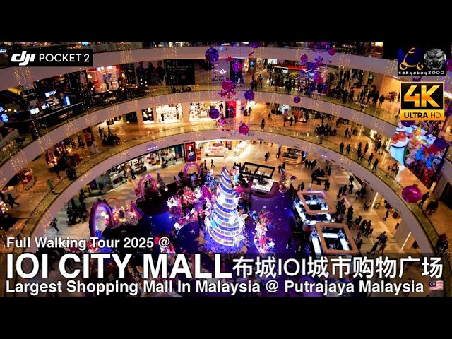 IOI City Mall 布城IOI城市购物广场｜Largest Mall In Malaysia｜Full Walking Tour 2025 @ Putrajaya Malaysia | 4K