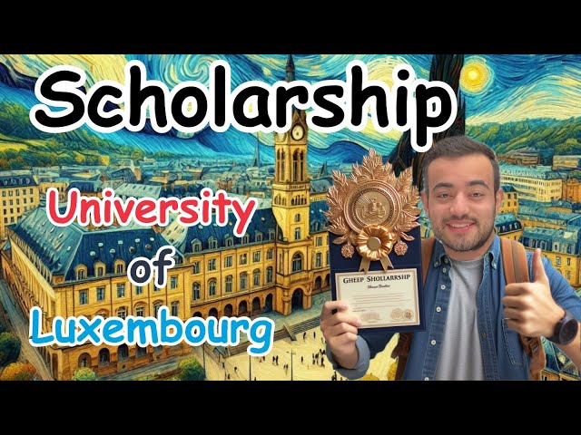 Scholarship in Europe - University of Luxembourg: How to Apply, Requirements and How Much is it?