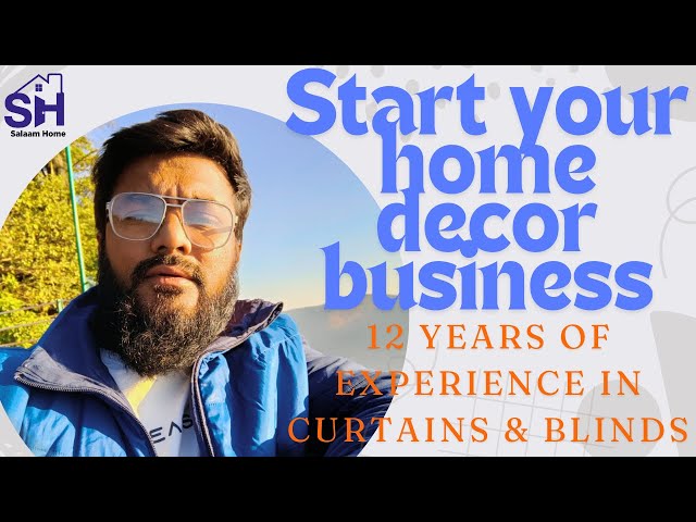 Start Your Curtain Business with a 12-Year Expert