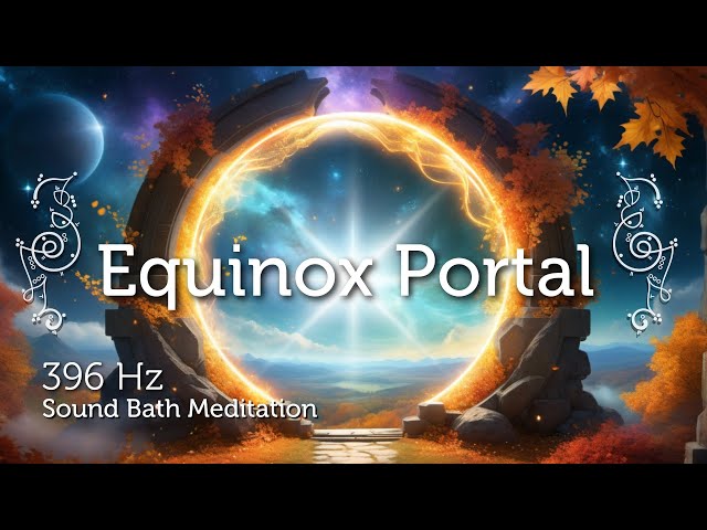 Equinox Portal 396 Hz