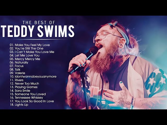 TEDDY SWIMS FEBRUARY 2025 - GREATEST HITS FULL ALBUM - TEDDY SWIMS SONGS COMPILATION 2025 #popmusic