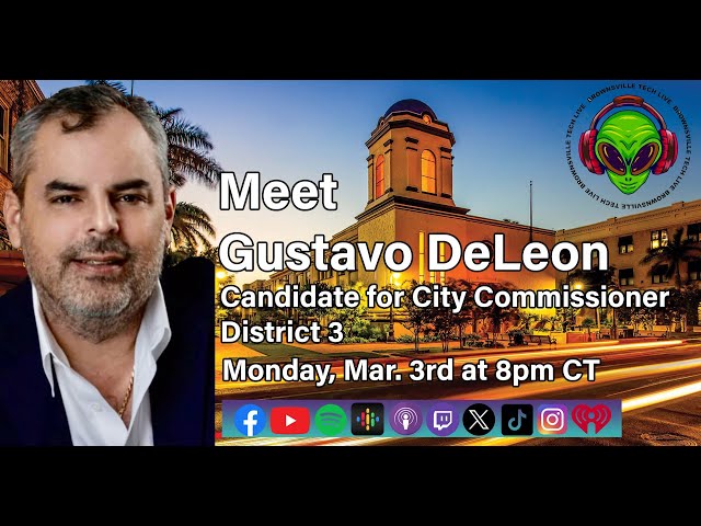 Meet Gustavo DeLeon - Candidate for City Commissioner - District 3 -  Brownsville Tech Live