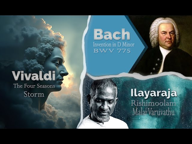 Fusion - Vivaldi - 4 Seasons-Storm || Bach Invention No. 4 D Minor || Ilayaraja Rishimoolam