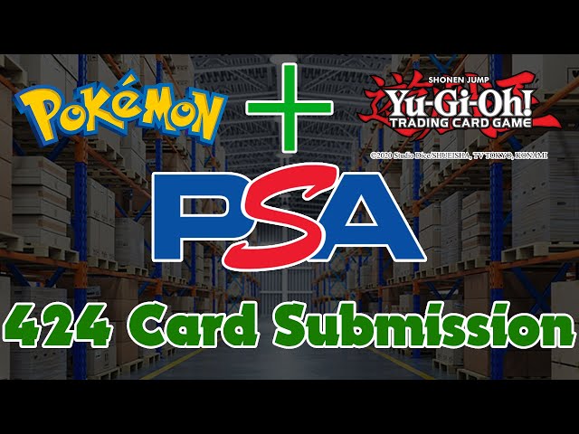 424 PSA Card Submission (Yugioh + Pokemon)