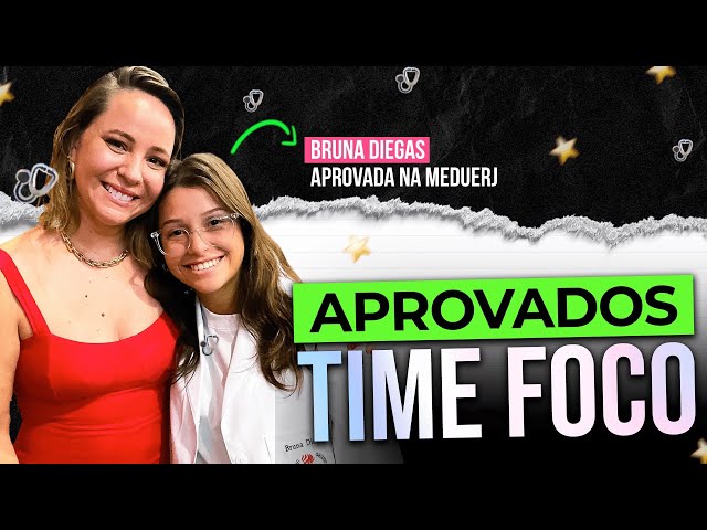 Largou a faculdade para ser APROVADA em Medicina na UERJ | Aprovados Time Foco - Bruna Diegas