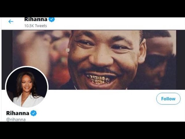 Rihanna ~ A Non-Foundational Black - Mocks An Icon of The Black Struggle - Dr. Martin Luther King