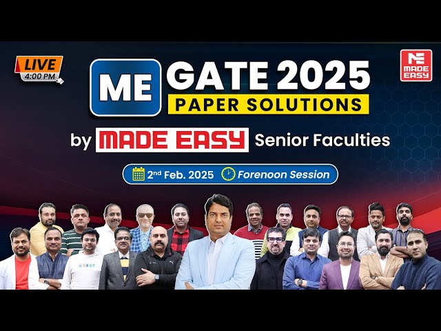 GATE 2025 ME | LIVE Exam Solutions Forenoon | ME Paper Analysis | By MADE EASY Faculties