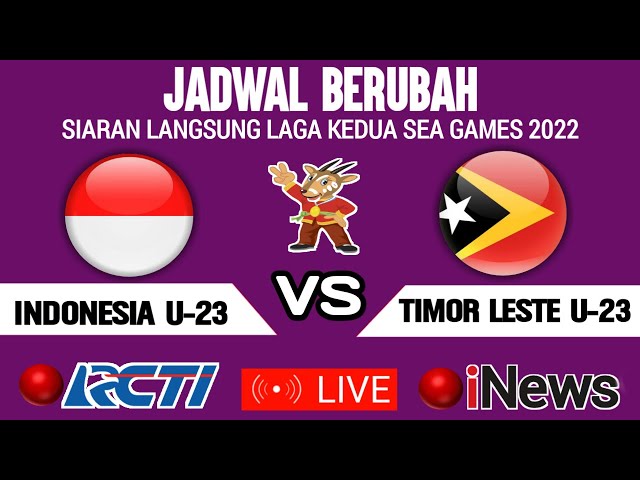 🔴JADWAL BERUBAH ! Live Timnas Indonesia U-23 vs Timor Leste Laga Kedua SEA Games 2021 ini Jadwalnya