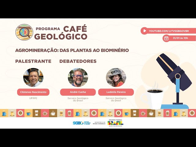 Café Geológico - Agromineração: Das Plantas Ao Biominério