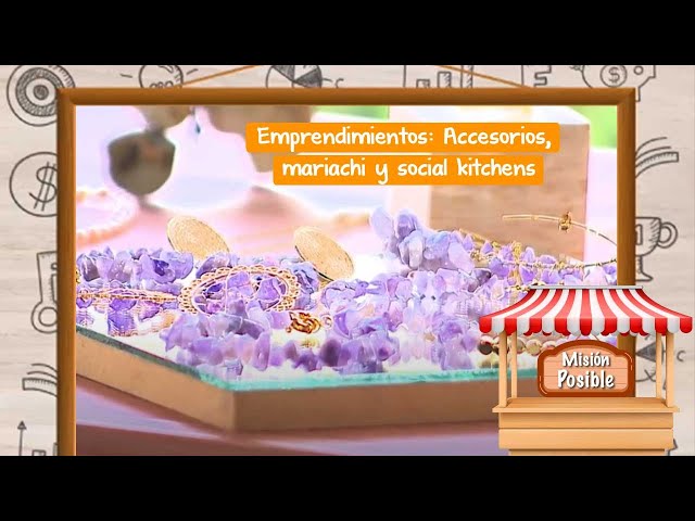 Emprendimientos: Accesorios, mariachi y social kitchens [Misión posible] Telemedellín