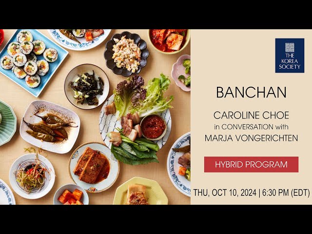 Banchan with Caroline Choe - In Conversation with Marja Vongerichten