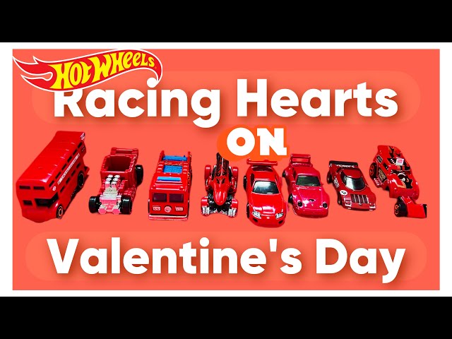 Hot Wheels ; Racing Hearts on Valentine's Day