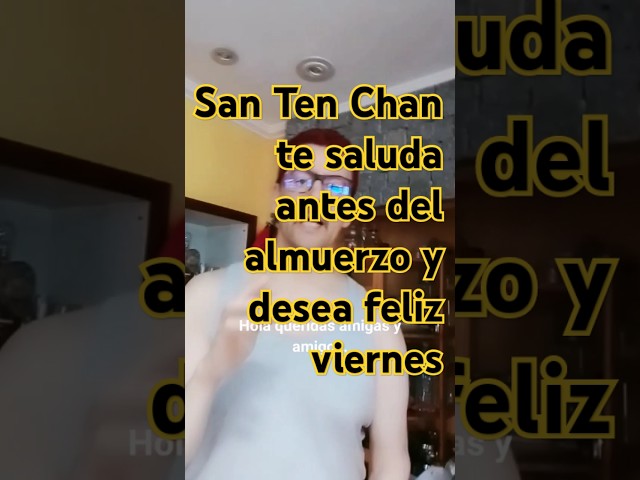 El YouTuber más famoso del mundo #SanTenChan te saluda antes del almuerzo y desea feliz viernes🙋🏻‍♂️