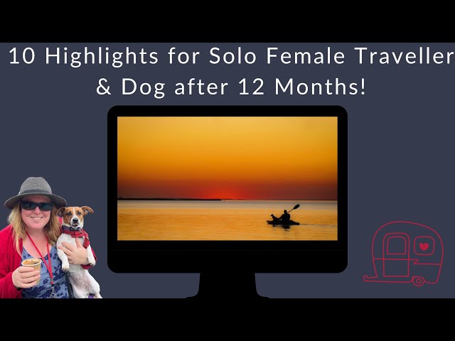 Top 10 highlights for solo female traveller and her dog