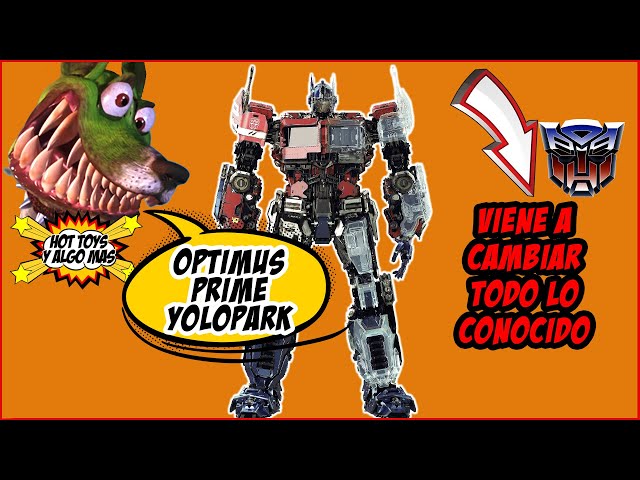 TRANSFORMERS OPTIMUS PRIME -YOLOPARK - Viene a revolucionar TODO!