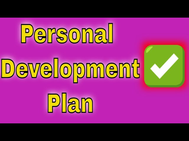 How To Create A Personal Development Plan In Health And Social Care !