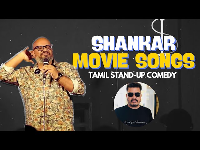 Shankar Movie Songs - Tamil Stand-up comedy by Praveen Kumar