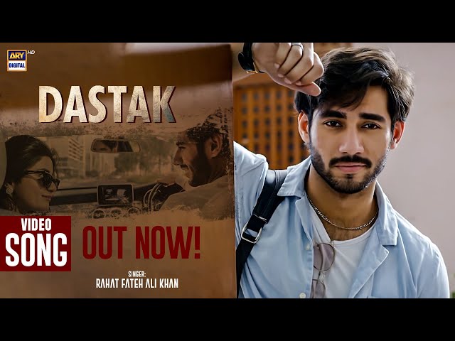 DASTAK - OST | RAHAT FATEH ALI KHAN | VIDEO SONG | ARY DIGITAL