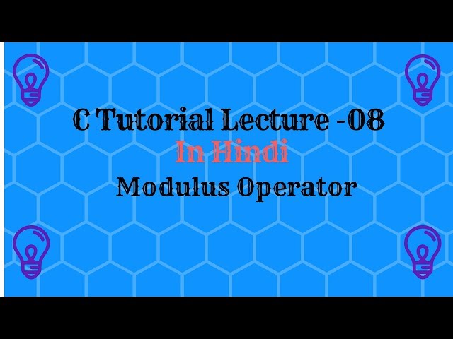 Lecture-8 Modulus Operator in C