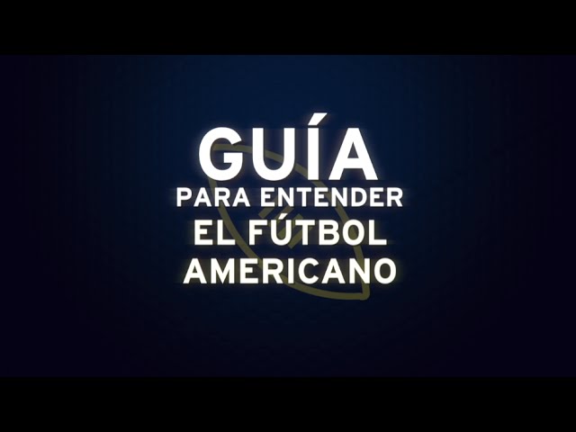 Guia para entender Football Americano PARTE 1(NFL) #GuiaParaEntenderElFutbolAmericano