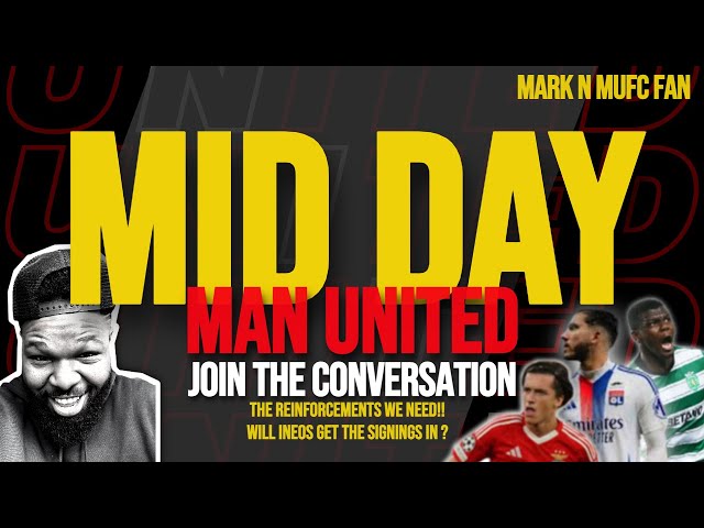 “⚽ Midday Football Debate: Man United Hot Takes & Fan Reactions!”