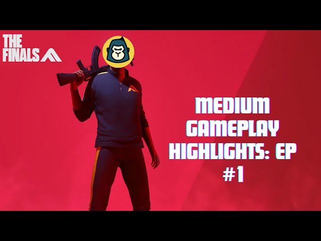 THE FINALS - Medium Gameplay Highlights - Episode 1 (no commentary)