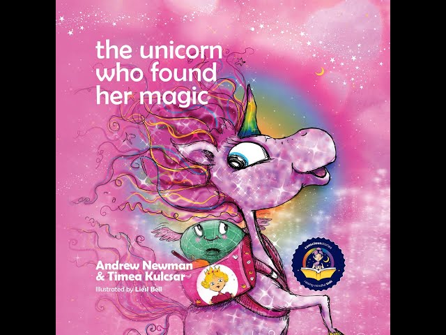 Conscious Story Time:  THE UNICORN WHO FOUND HER MAGIC