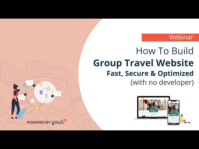 How-to | Build Fast & Secure Group Travel Website (with no developer) - by YouLi