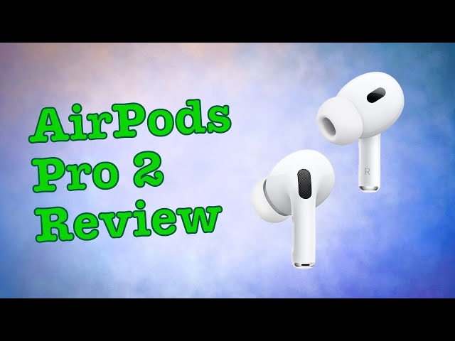 Airpods Pro 2nd Generation Review