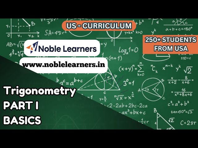 Trigonometry | Basics | Maths | Online Tutoring for the USA from India| US Curriculum