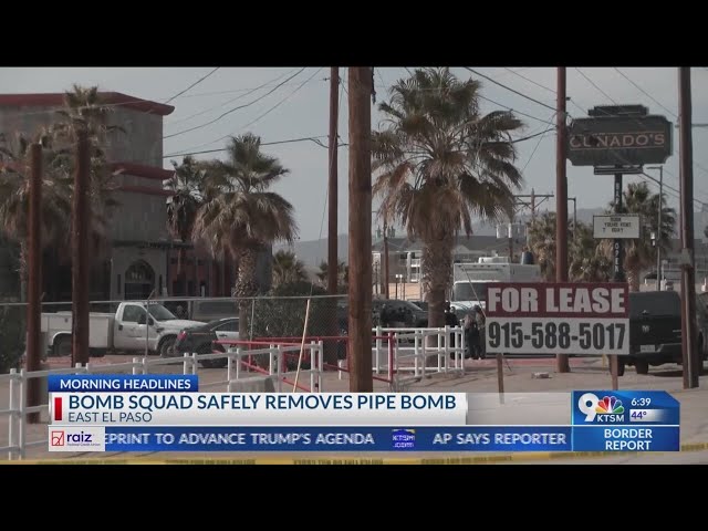 Bomb squad safely removes pipe bomb in East El Paso