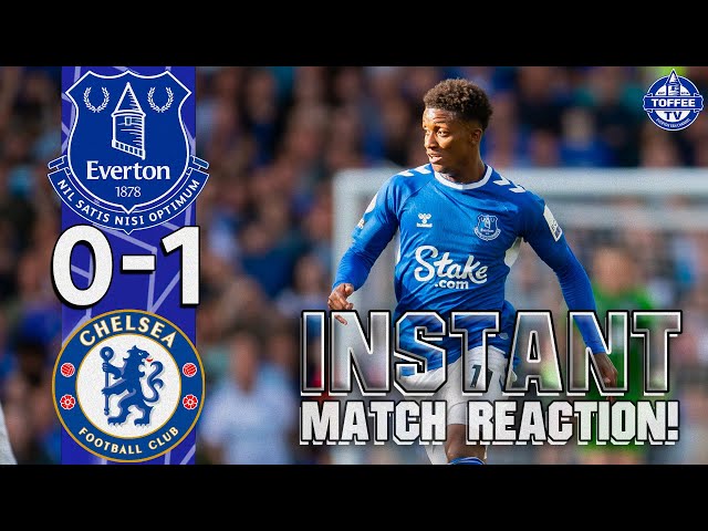 Everton 0-1 Chelsea | Match Reaction