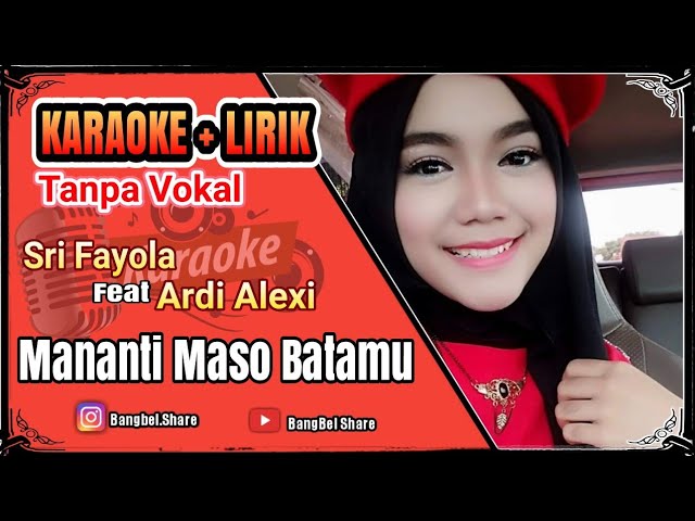 Sri Fayola Feat Ardi Alexi - Mananti Maso Batamu KARAOKE Tanpa Vokal (No Vocal) - High Sound Quality