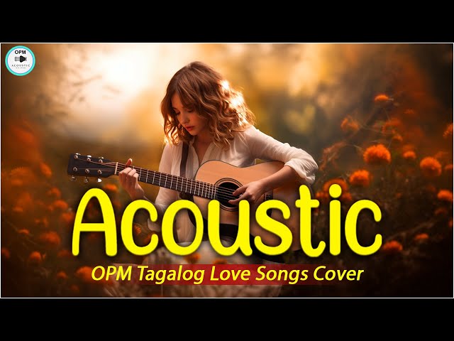 Trending OPM Acoustic Love Songs Cover Playlist 2024 ❤️ Best Of Acoustic Tagalog Songs Cover 656