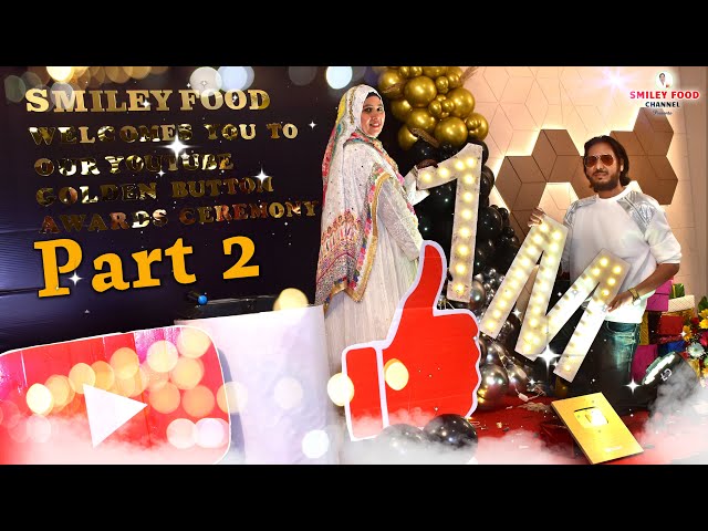 स्पेशल मेहमान आये बहोत दुआये दी Golden Play Button Celebration Part 2 by Smiley Food Cooking Channel