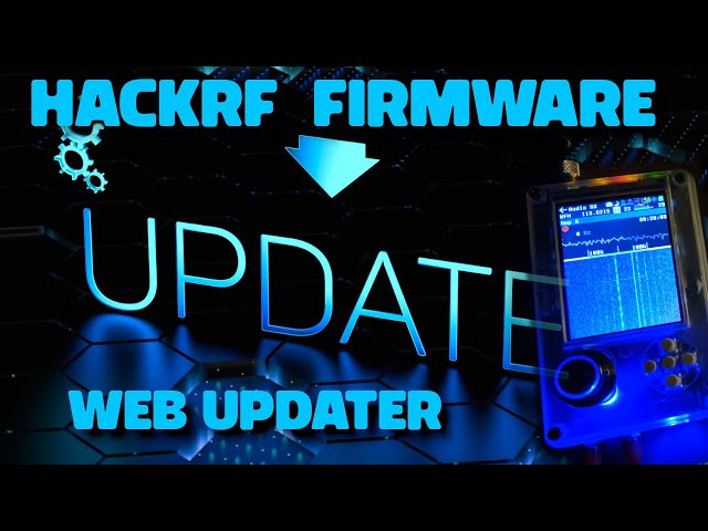 Web Updater Makes HackRF Firmware Update Easy!