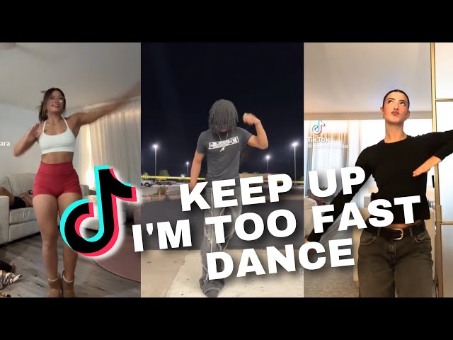 Keep Up I’m Too Fast Dance (TikTok Compilation)