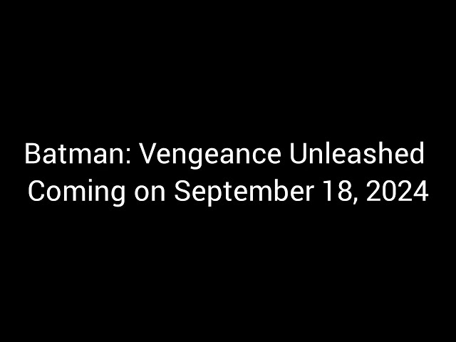 Batman: Vengeance Unleashed trailer