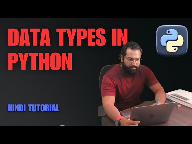 #8 Understanding Python Data Types | Lists, Tuples, Sets, String | Int, Float,None,Bool | Dictionary