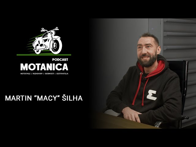 MOTANICA #4 podcast 🎙️ - Martin "Macy" Šilha