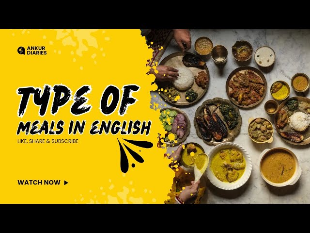 Types of Meals in English | Learn Meal Names & Usage in Daily Conversations। Ankur Diaries