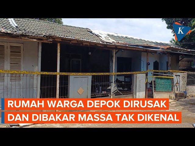 Rumah Warga Depok Dirusak dan Dibakar Massa Tak Dikenal, Begini Kondisinya