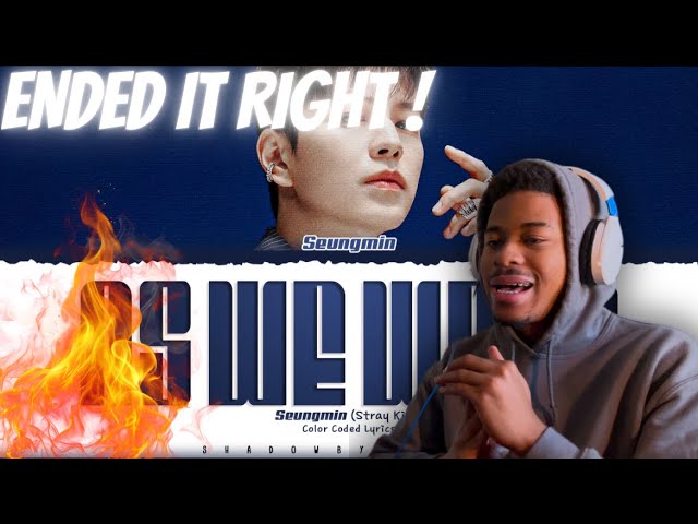 SEUNGMIN-AS WE ARE (REACTION) !!🔥