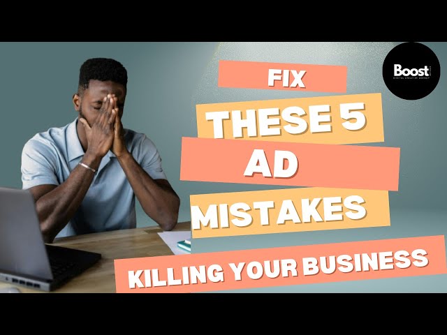 Top Social Media & Google Ad Mistakes Killing Your Business & How to Avoid Them