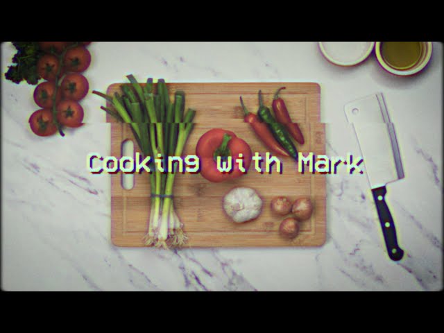 Cooking with Mark (Comedy Sketch)