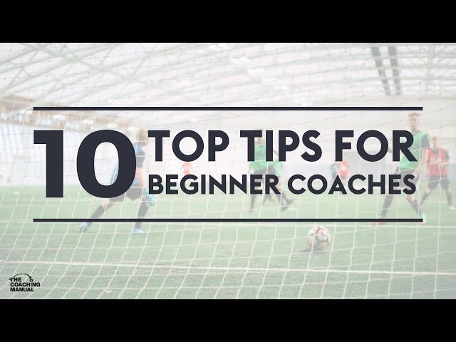 10 Top Tips For Coaches ⚽️