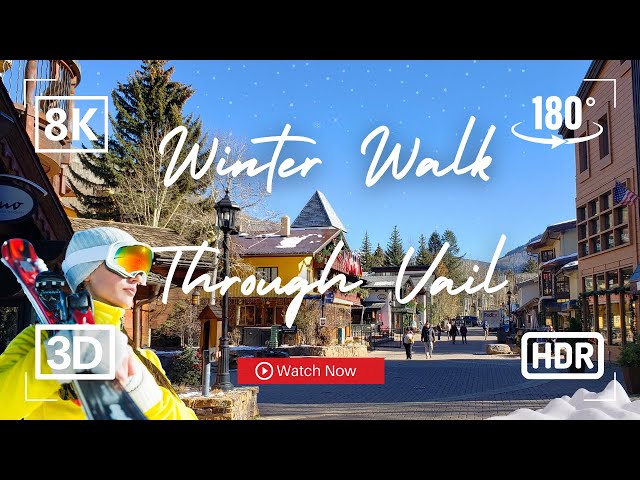 Walking Tour of Vail Colorado in VR 180 3D | The Most Picturesque Winter Town in America